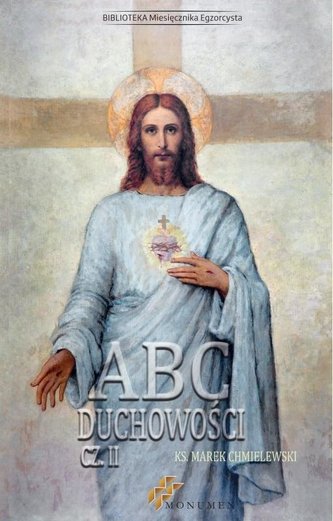 ABC Duchowości cz. II ABC Duchowości cz. II