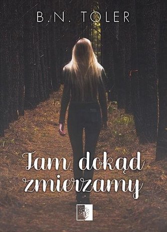 Tam, dokąd zmierzamy Tam, dokąd zmierzamy