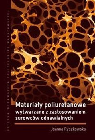 Materiały poliuretanowe wytwarzane z zastos. ... Materiały poliuretanowe wytwarzane z zastos. ...