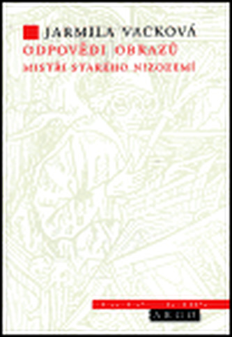 Odpovědi obrazů -  Mistři starého Nizozemí