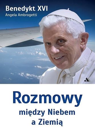 Rozmowy między Niebem a Ziemią Rozmowy między Niebem a Ziemią