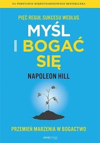 Pięć reguł sukcesu według myśl i bogać się Pięć reguł sukcesu według myśl i bogać się