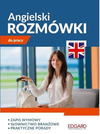 Rozmówki angielski do pracy Rozmówki angielski do pracy