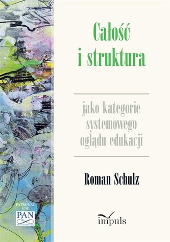 Całość i struktura jako kategorie systemowego...