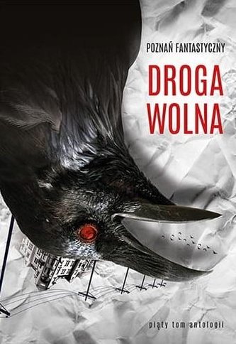 Poznań Fantastyczny DROGA WOLNA Poznań Fantastyczny DROGA WOLNA