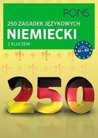 250 zagadek językowych. Niemiecki PONS 250 zagadek językowych. Niemiecki PONS