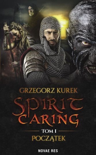 Spirit caring. Tom I Początek