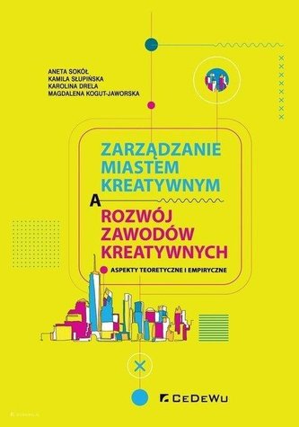 Zarządzanie miastem kreatywnym a rozwój zawodów...
