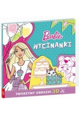 Barbie. Wycinanki. Tworzymy obrazki 3D Barbie. Wycinanki. Tworzymy obrazki 3D