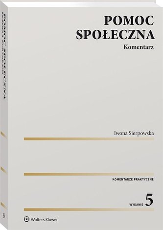 Pomoc społeczna. Komentarz Pomoc społeczna. Komentarz