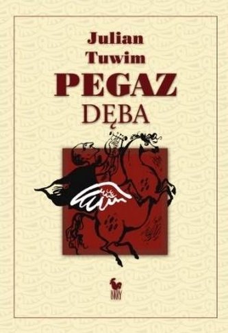 Pegaz dęba, czyli panopticum poetyckie Pegaz dęba, czyli panopticum poetyckie