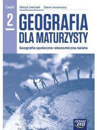 Geografia LO 2 Dla maturzysty ćw. ZR w.2018 NE