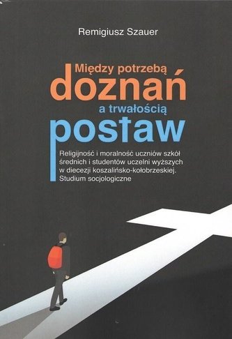 Między potrzebą doznań a trwałością postaw