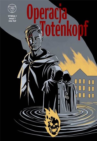 Wydział 7 T.1 Operacja Totenkopf Wydział 7 T.1 Operacja Totenkopf