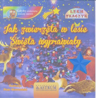 Jak zwierzęta w lesie święta wyprawiały+ audiobook Jak zwierzęta w lesie święta wyprawiały+ audiobook