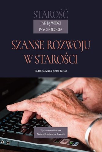 Starość jak ją widzi psychologia