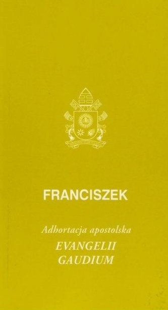 Evangelii gaudium. Adhortacja apostolska