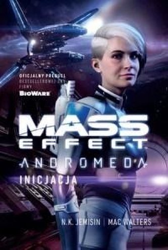 Mass Effect. Anromeda. Inicjacja Mass Effect. Anromeda. Inicjacja