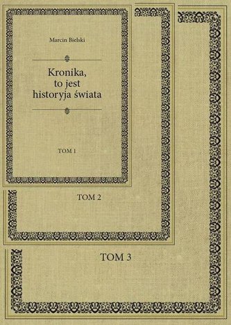 Kronika, to jest historyja świata T.1-3