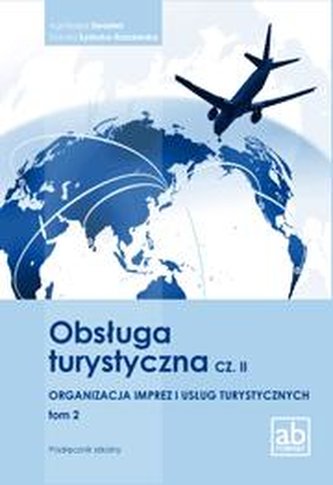 Obsługa turystyczna cz.II Organizacja imprez.. T.2 Obsługa turystyczna cz.II Organizacja imprez.. T.2
