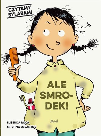 Czytam sylabami. Ale smrodek!