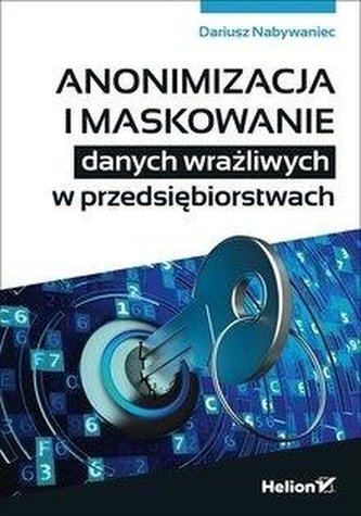 Anonimizacja i maskowanie danych wrażliwych...
