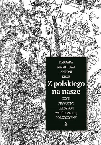 Z polskiego na nasze, czyli prywatny leksykon... Z polskiego na nasze, czyli prywatny leksykon...