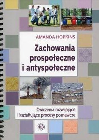 Zachowania prospołeczne i antyspołeczne Zachowania prospołeczne i antyspołeczne