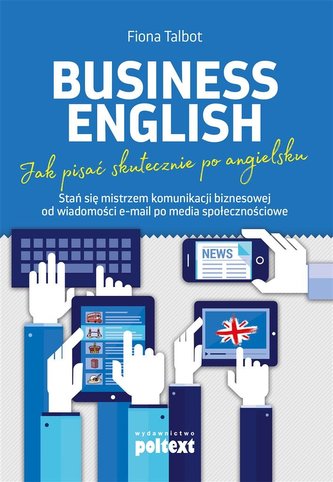 Business English. Jak pisać skutecznie po ang. ... Business English. Jak pisać skutecznie po ang. ...