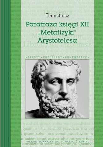 Parafraza księgi XII "Metafizyki" Arystotelesa Parafraza księgi XII "Metafizyki" Arystotelesa