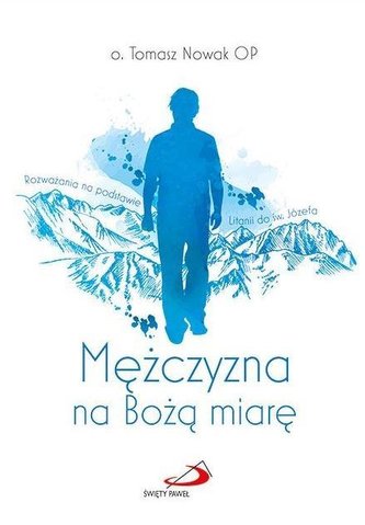 Mężczyzna na Bożą miarę Mężczyzna na Bożą miarę