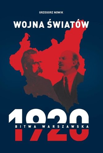 Wojna światów. 1920 Bitwa Warszawska