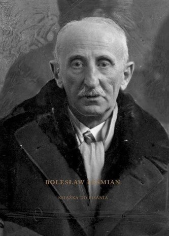 Bolesław Leśmian. Książka do pisania Bolesław Leśmian. Książka do pisania