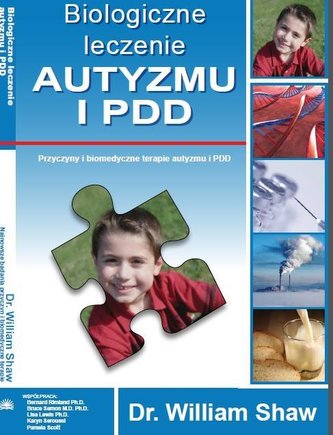 Biologiczne leczenie autyzmu i PDD Biologiczne leczenie autyzmu i PDD