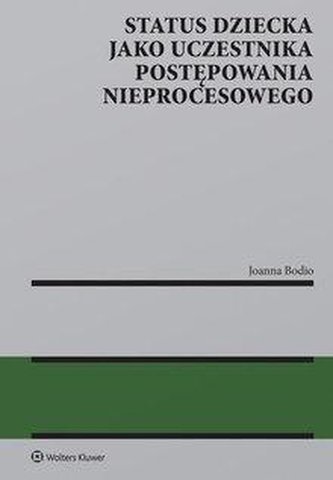 Status dziecka jako uczestnika postępowania... Status dziecka jako uczestnika postępowania...