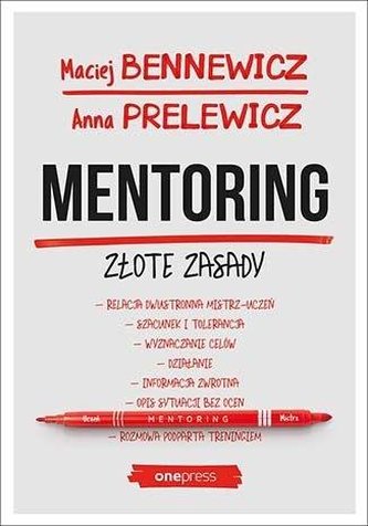 Mentoring. Złote zasady Mentoring. Złote zasady