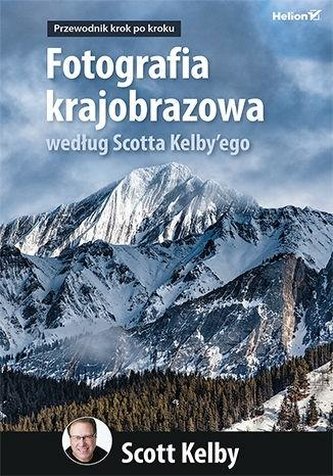 Fotografia krajobrazowa według Scotta Kelbyego