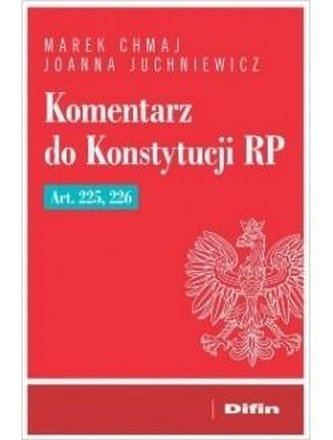 Komentarz do Konstytucji RP Art. 225, 226