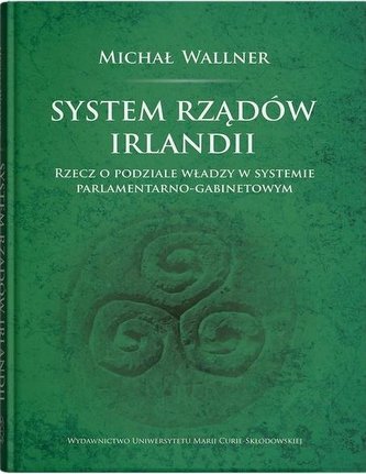 System rządów Irlandii System rządów Irlandii