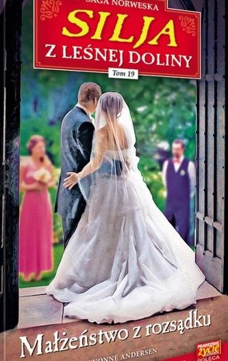 Silja z Leśnej Doliny T.19 Małżeństwo z rozsądku