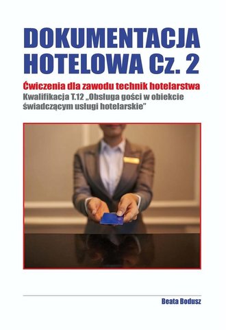 Dokumentacja hotelowa ćwiczenia cz.2 FORMAT-AB Dokumentacja hotelowa ćwiczenia cz.2 FORMAT-AB