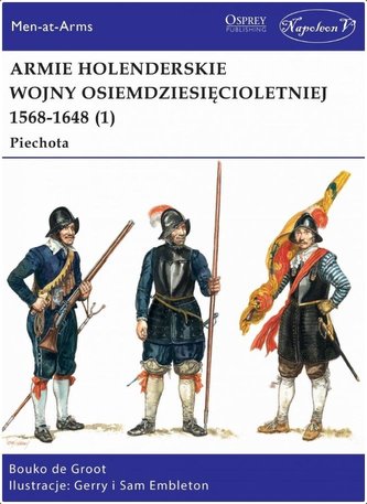Armie holenderskie wojny osiemdziesięcioletniej... Armie holenderskie wojny osiemdziesięcioletniej...