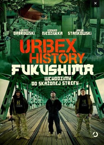 Urbex History. Fukushima Urbex History. Fukushima