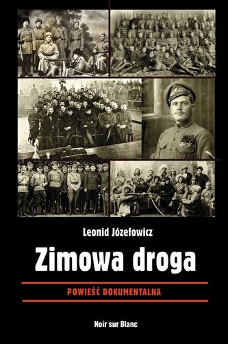 Zimowa droga. Powieść dokumentalna