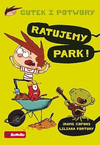 Gutek i potwory T.3 Ratujmy park! Gutek i potwory T.3 Ratujmy park!