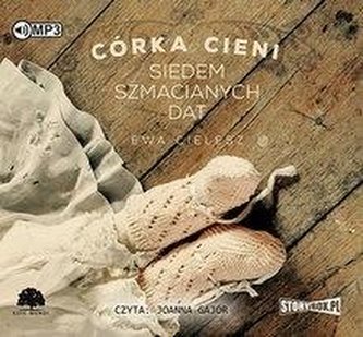 Córka cieni T.1 Siedem szmacianych dat audiobook Córka cieni T.1 Siedem szmacianych dat audiobook