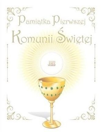 Pamiątka Pierwszej Komunii Świętej Pamiątka Pierwszej Komunii Świętej