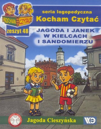 Kocham czytać zeszyt 48. Jagoda i Janek w Kielc... Kocham czytać zeszyt 48. Jagoda i Janek w Kielc...