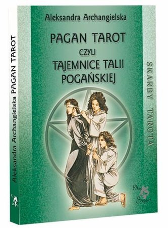 Pagan Tarot, czyli tajemnice talii Pogańskiej Pagan Tarot, czyli tajemnice talii Pogańskiej