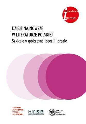 Dzieje najnowsze w literaturze polskiej Dzieje najnowsze w literaturze polskiej